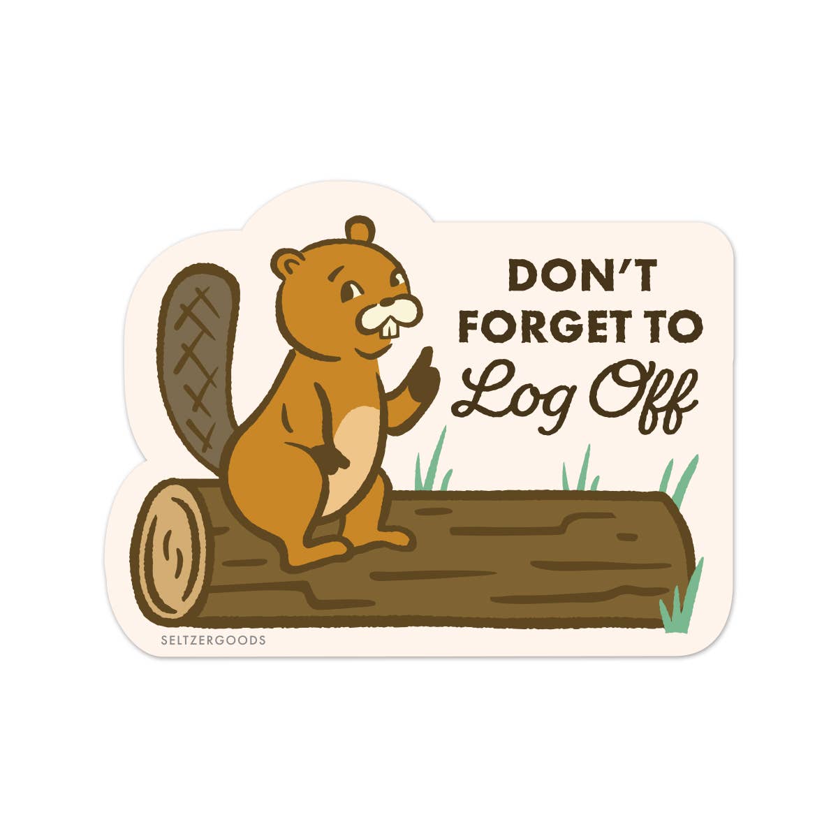 Seltzer Goods - Log Off Beaver Sticker