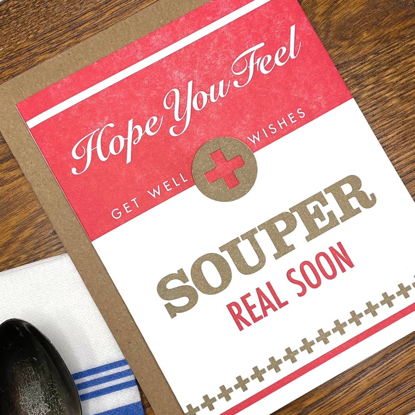 a. favorite design - Hope you feel souper real soon