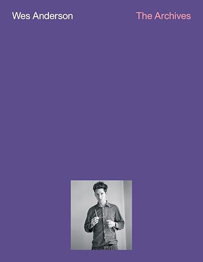 Wes Anderson: The Archives