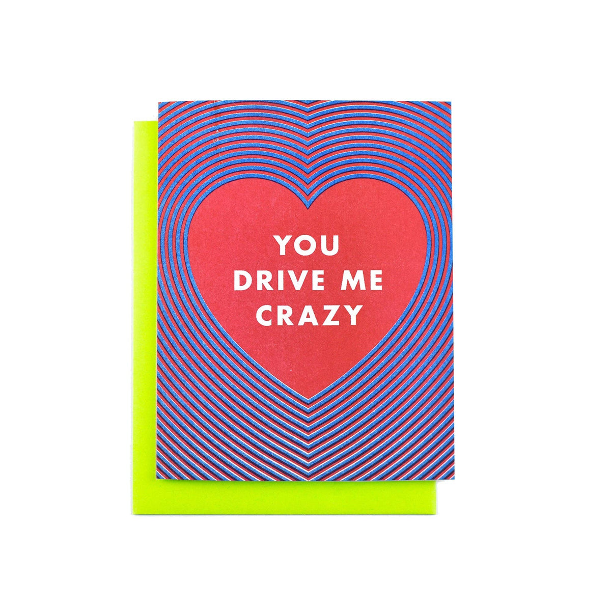 Next Chapter Studio - Radiating Heart "You Drive Me Crazy" - Risograph Greeting Card: Single