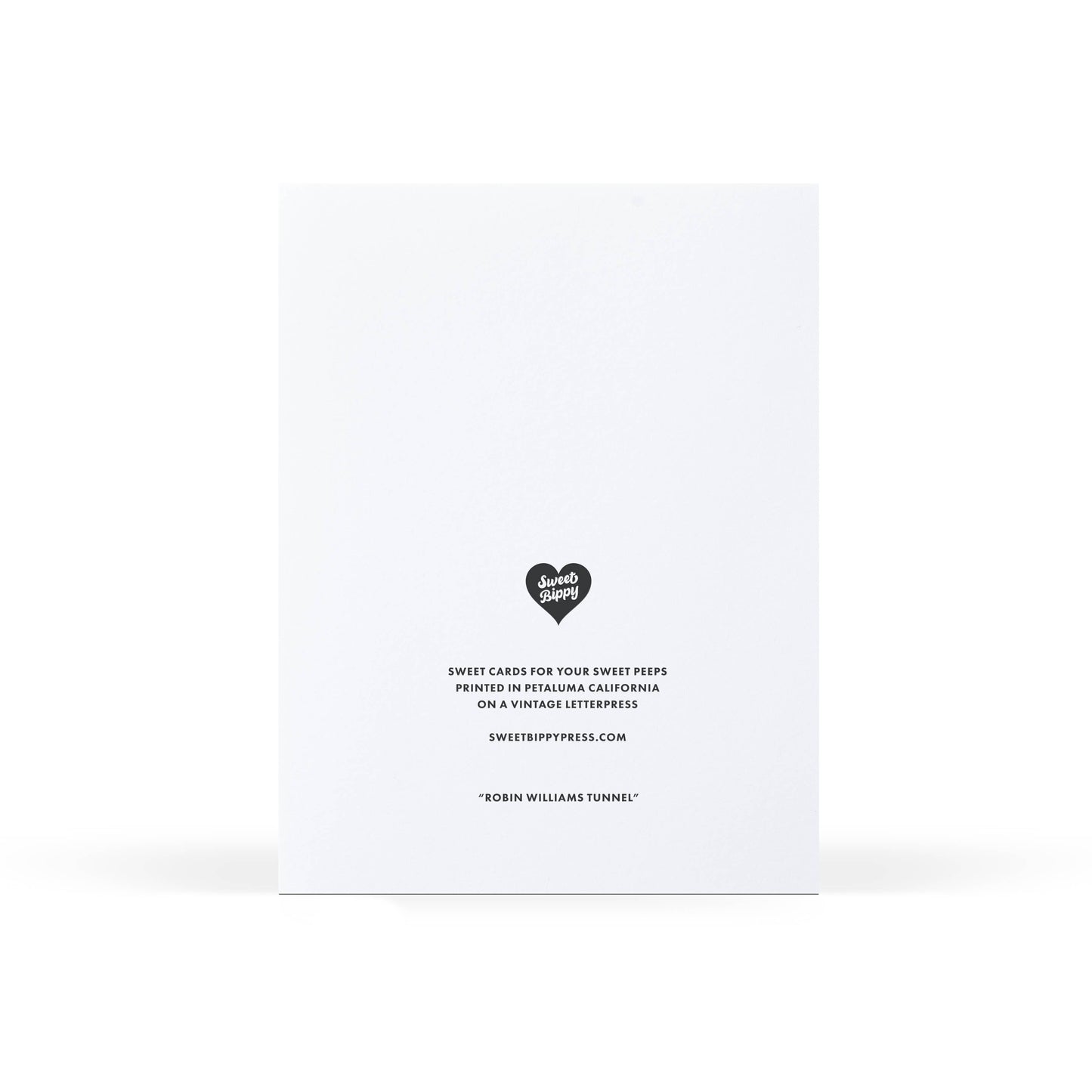 Sweet Bippy Press - Robin Williams Tunnel Greeting Card