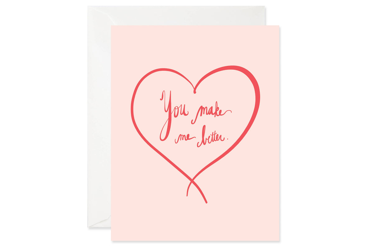 Good Juju Ink - You Make Me Better Love Card