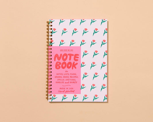 And Here We Are - Printemps Tulip Letterpress Spiral Notebook - Made in USA