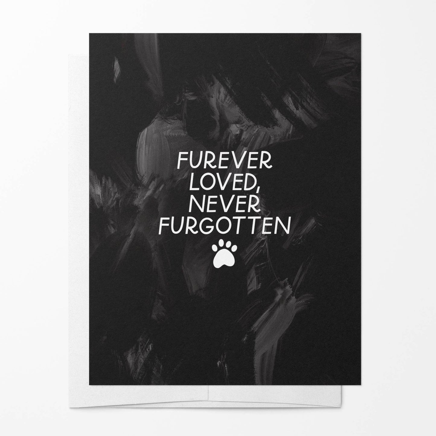 Just Follow Your Art - Furever Loved, Never Forgotten Card | Pet Loss Cards