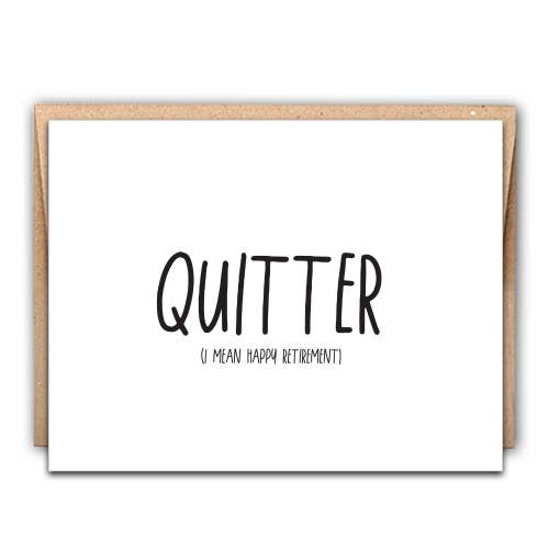 Stack Creative - Quitter Retirement Letterpress Card