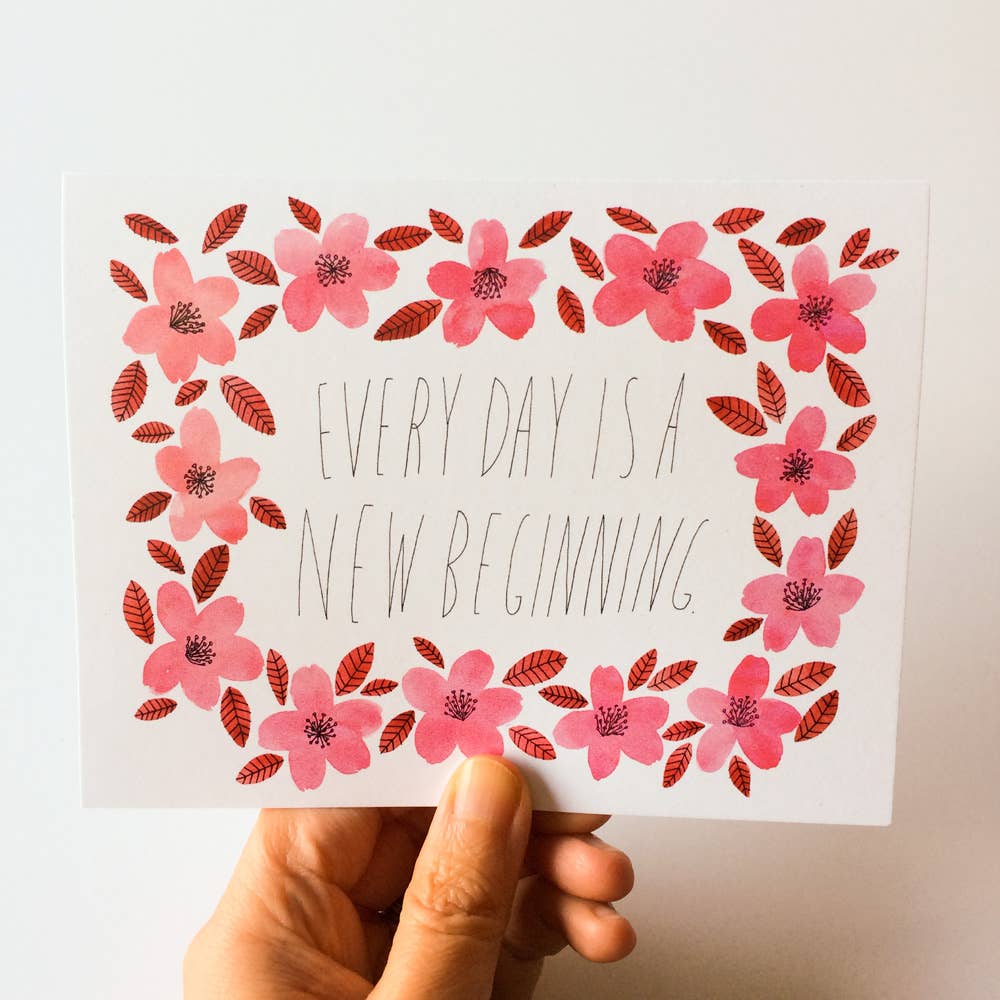 Honeyberry Studios - Every Day is a New Beginning Greeting Card