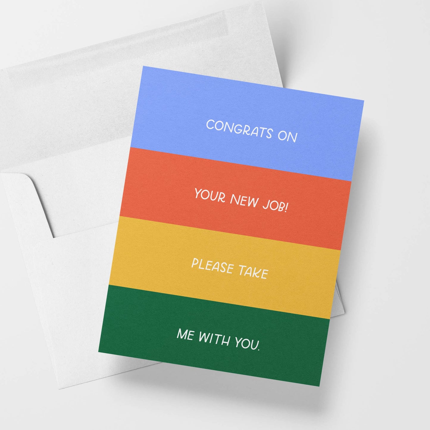 Just Follow Your Art - Congrats On Your New Job, Take Me With You Card | Funny Card