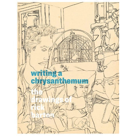 DAP - Writing a Chrysanthemum: The Drawings of Rick Barton - Barton, Rick