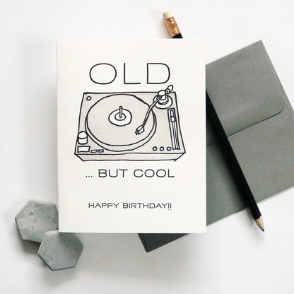 Steel Petal Press - Old But Cool - Letterpress Birthday Greeting Card