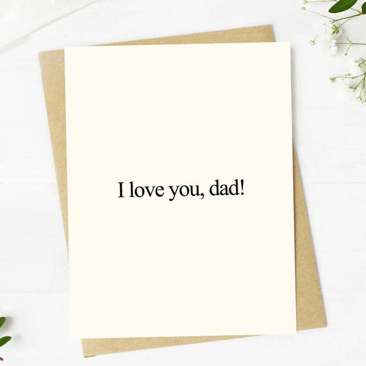 Big Moods - "I Love You, Dad!" Greeting Card