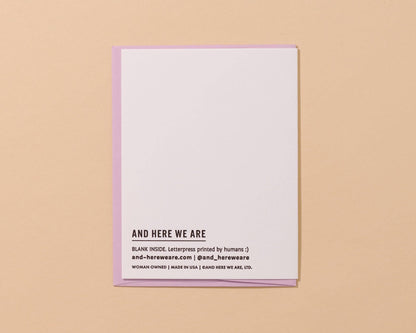 And Here We Are - So Very Sorry Letterpress Simple Sympathy Card- Made in USA