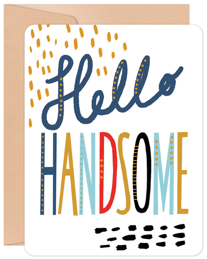 Willow & Ivy Press - Hello Handsome Birthday Card