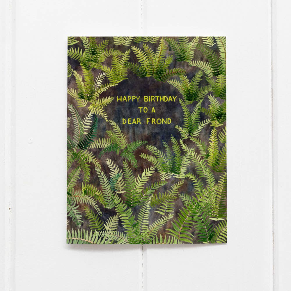Yardia - Happy Birthday To A Dear Frond - Punny Ferns Birthday Card