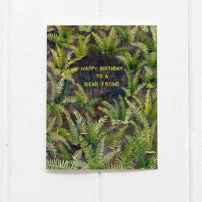 Yardia - Happy Birthday To A Dear Frond - Punny Ferns Birthday Card