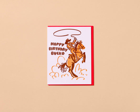 And Here We Are - Happy Birthday Bucko Letterpress Cowboy Western Birthday Card - Made in USA