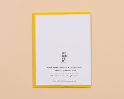 And Here We Are - Smile If It's Your Birthday Letterpress Greeting Card- Made in USA