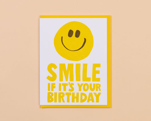 And Here We Are - Smile If It's Your Birthday Letterpress Greeting Card- Made in USA