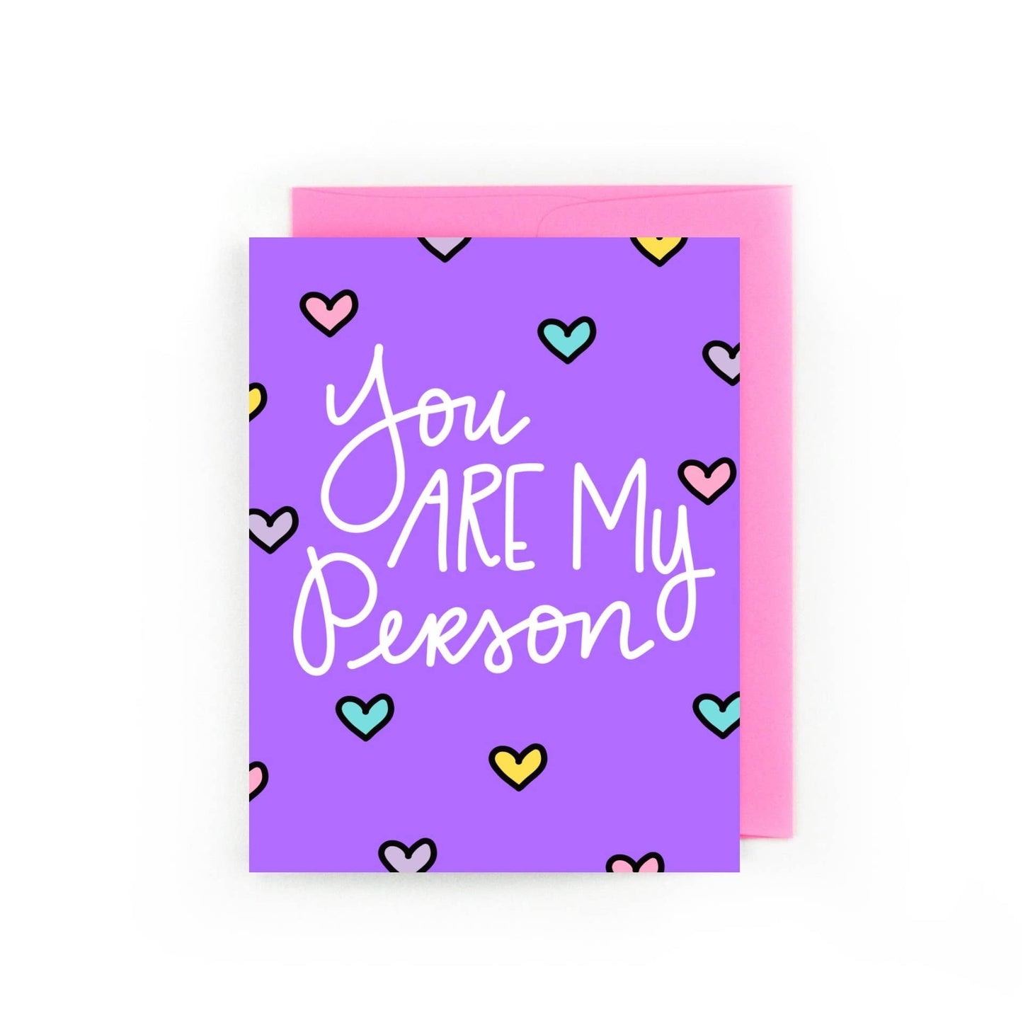 Pretty Peacock Paperie - Women's Empowerment - You Are My Person, Love and Friendship