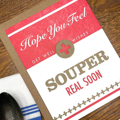 a. favorite design - Hope you feel souper real soon