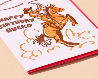 And Here We Are - Happy Birthday Bucko Letterpress Cowboy Western Birthday Card - Made in USA