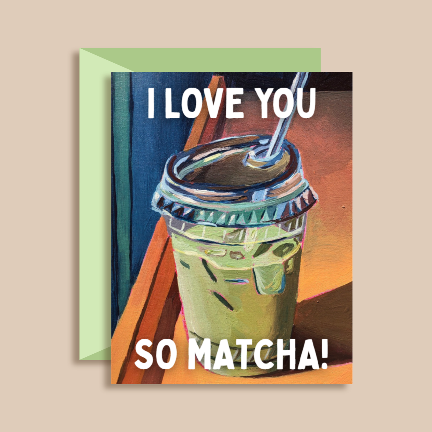 Painting With James - I Love You So Matcha! Greeting Card