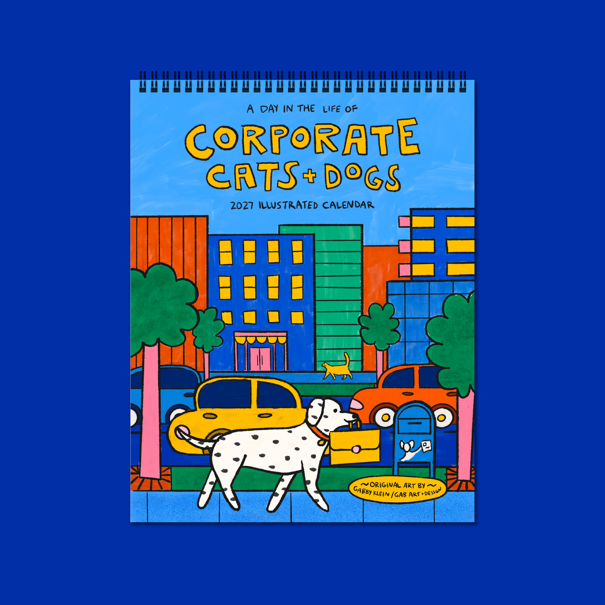 Gab Art & Design - 2027 illustrated wall calendar: a day in the life of corporate cats + dogs
