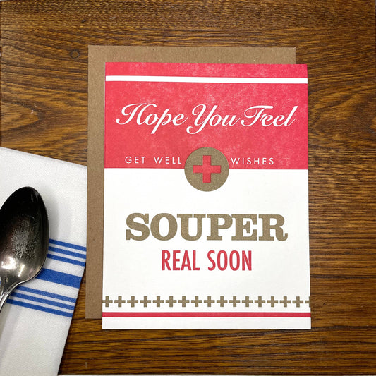 a. favorite design - Hope you feel souper real soon