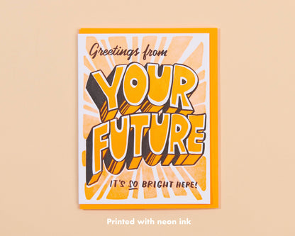 And Here We Are - Your Future is Bright Graduation Letterpress Greeting Card- Made in USA