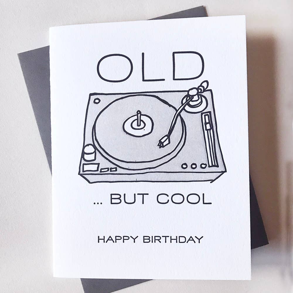 Steel Petal Press - Old But Cool - Letterpress Birthday Greeting Card