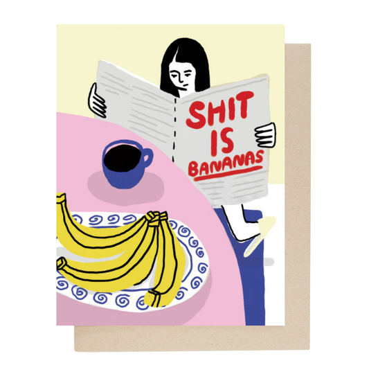 People I've Loved - Shit is Bananas Card