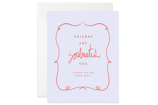 Good Juju Ink - Friends Are Soulmates Too Card