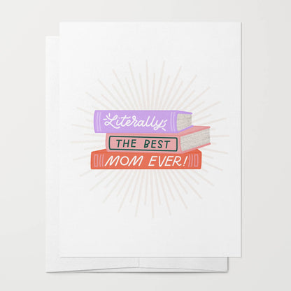 Just Follow Your Art - Literally The Best Mom Card | Mother's Day, Book Lover Cards