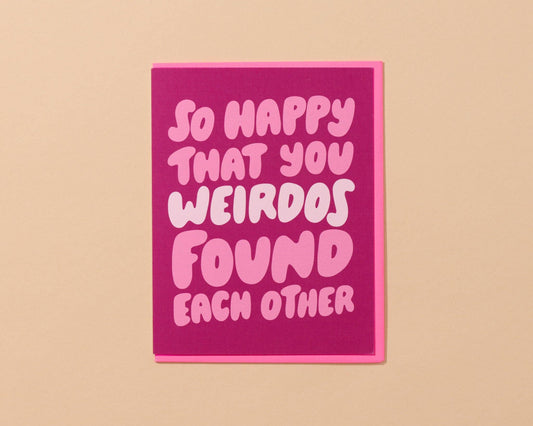 And Here We Are - Weirdos Found Each Other Wedding, Engagement Card