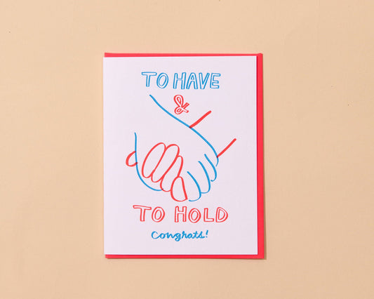 And Here We Are - Letterpress Wedding Card—To Have & To Hold (Modern, Love)
