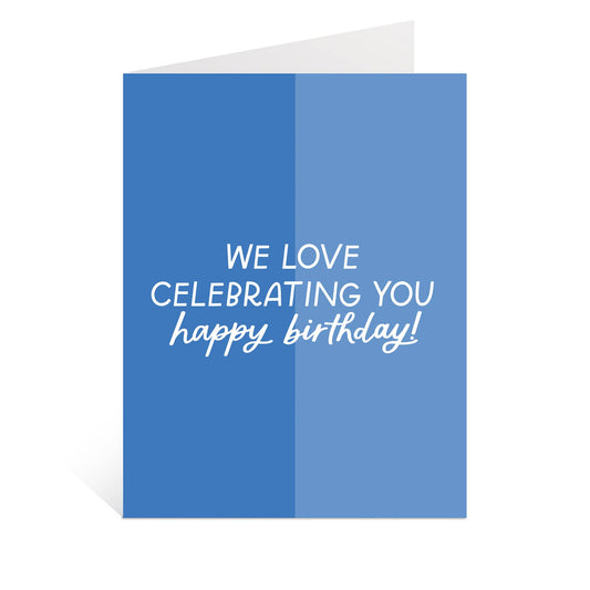 Just Follow Your Art - Love Celebrating You Birthday Card