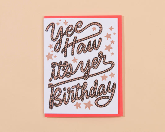 And Here We Are - Yee Haw Western Birthday Letterpress Greeting Card Spring Easter- Made in USA
