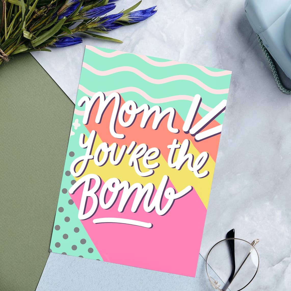 Hustle & Hope - Mom You're the Bomb Mother's Day Greeting Card