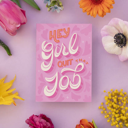 Hustle & Hope - Girl, Quit That Job Motivational Card