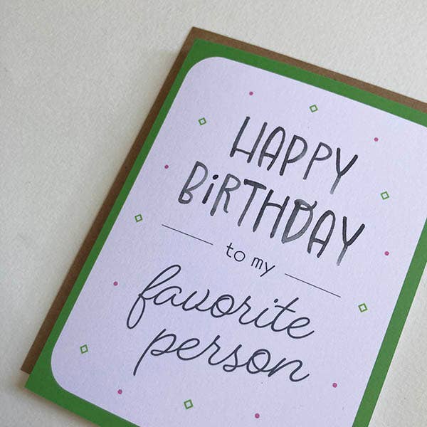 Quietude Studio - Happy Birthday Favorite Person