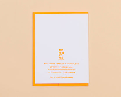 And Here We Are - Congrats Letterpress Greeting Card- Made in USA