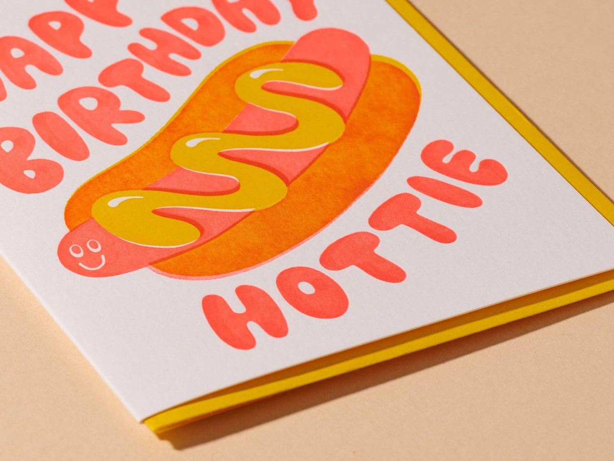 And Here We Are - Happy Birthday Hottie Letterpress Card - Hot Dog- Made in USA