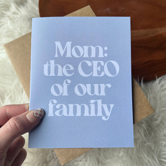 Big Moods - "Mom: the CEO of our family" Funny Mother's Day Text Card