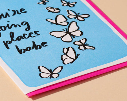 And Here We Are - Going Places Babe Letterpress Card - Graduation, Congrats- Made in USA