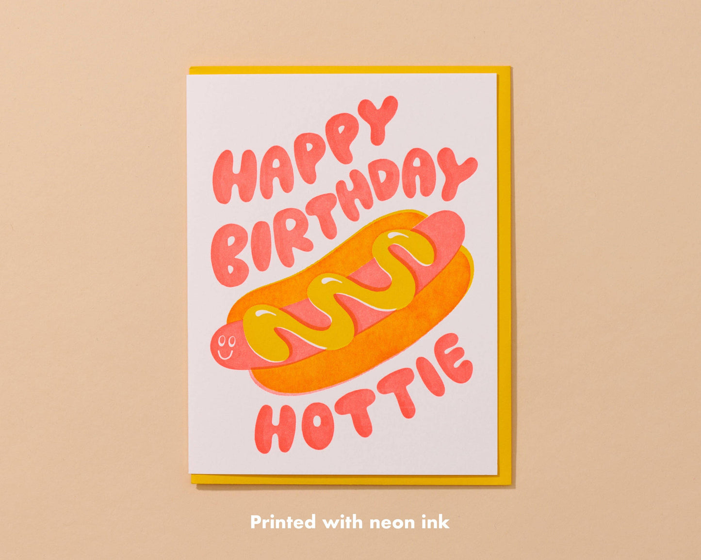 And Here We Are - Happy Birthday Hottie Letterpress Card - Hot Dog- Made in USA