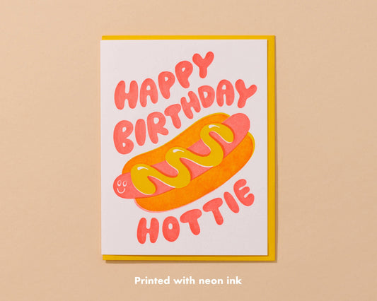 And Here We Are - Happy Birthday Hottie Letterpress Card - Hot Dog- Made in USA