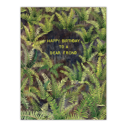 Yardia - Happy Birthday To A Dear Frond - Punny Ferns Birthday Card