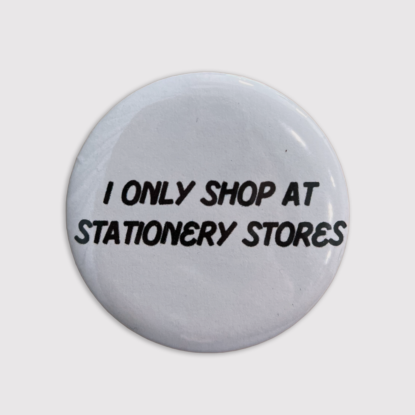 Stationery Store Day - I only shop at stationery stores button