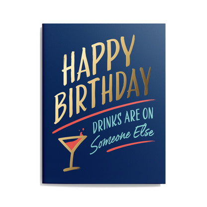 Fine Moments - Drinks Are on Someone Else Greeting Card