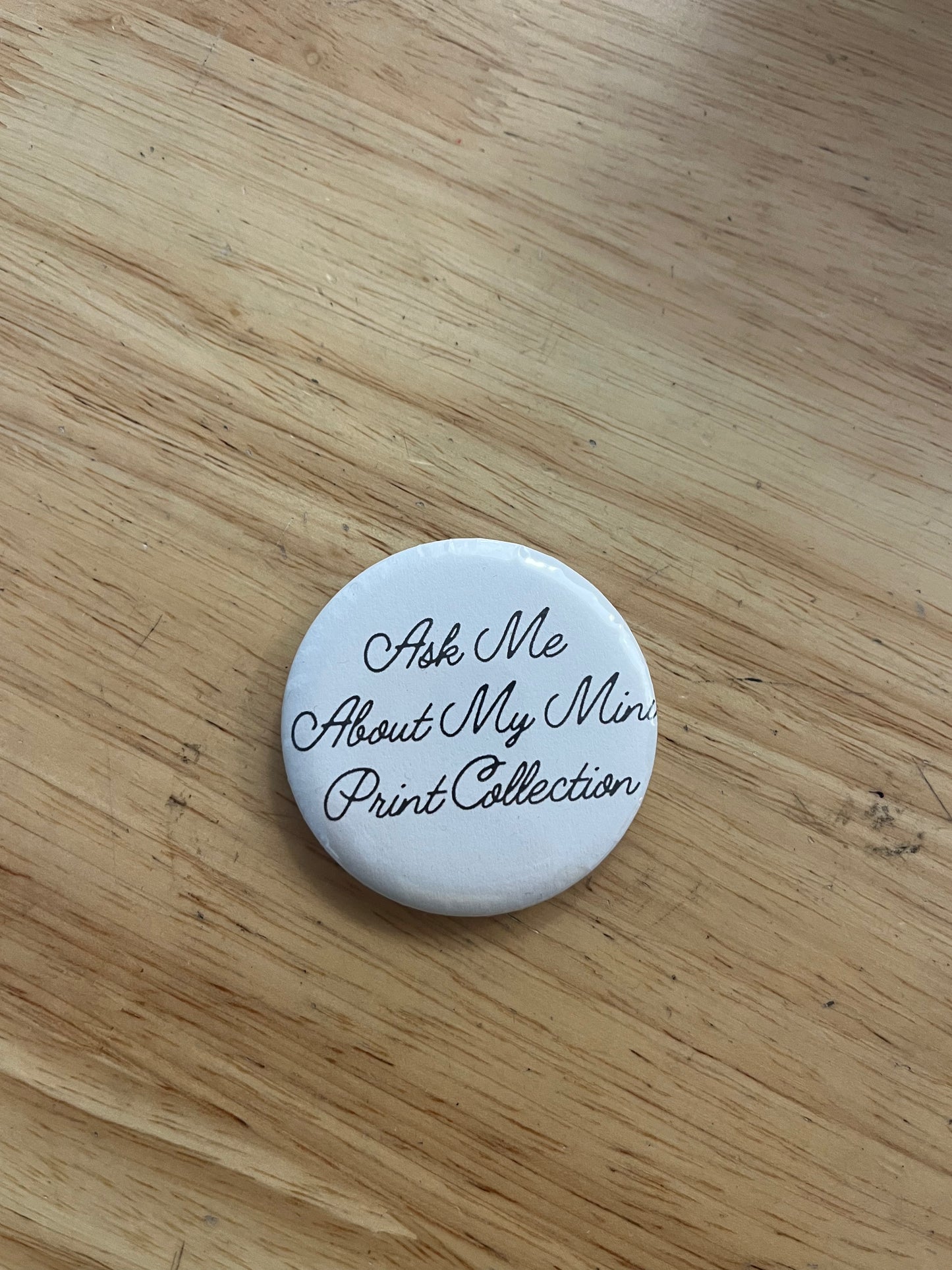 Ask Me About My Mini Print Collection - stylized font button