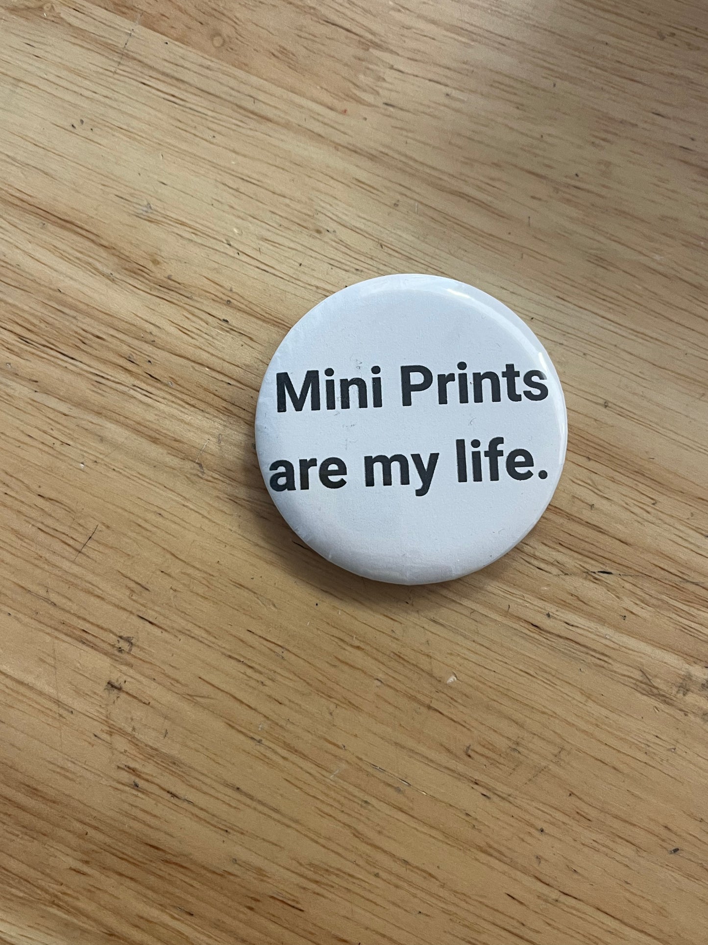 Mini Prints are my life - regular fonts button